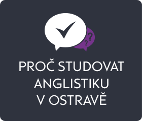 Proč studovat anglistiku v Ostravě