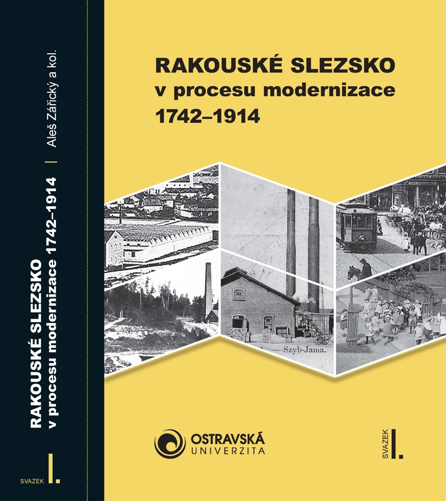 Rakouské Slezsko v procesu modernizace 1742—1914