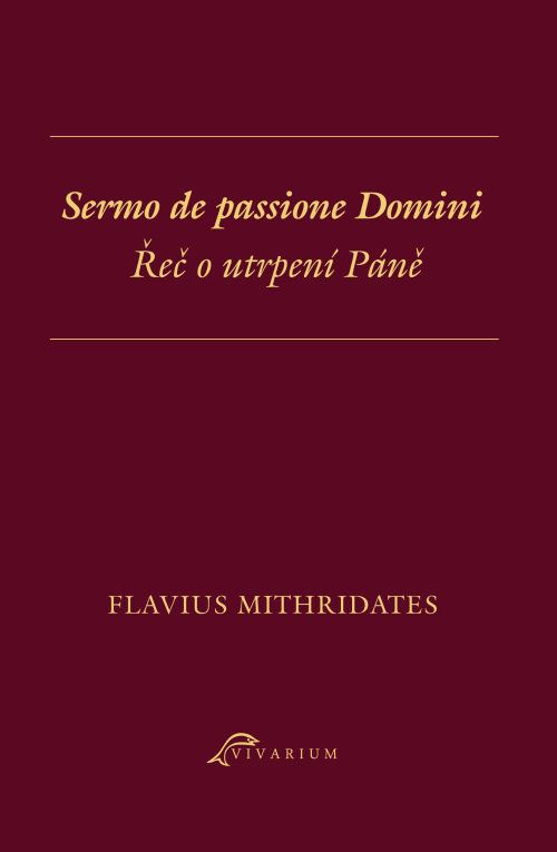 Flavius Mithridates: Sermo de passione Domini / Řeč o utrpení Páně.