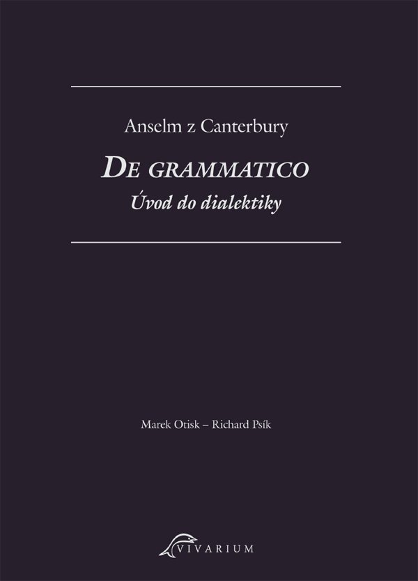 Anselm z Canterbury: De grammatico. Úvod do dialektiky