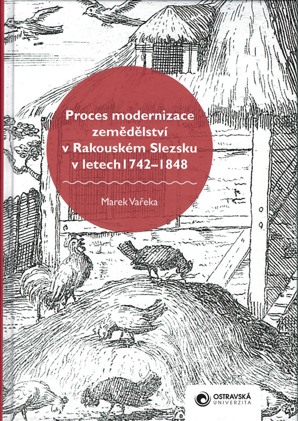 Proces modernizace zemědělství v Rakouském Slezsku v letech 1742–1848