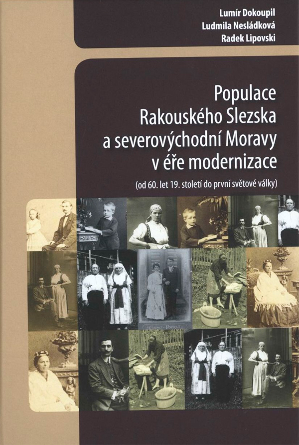 Populace Rakouského Slezska a severovýchodní Moravy v éře modernizace: (od 60. let 19. století do první světové války)