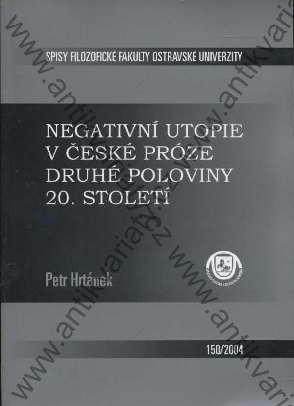 Negativní utopie v české próze druhé poloviny 20. století