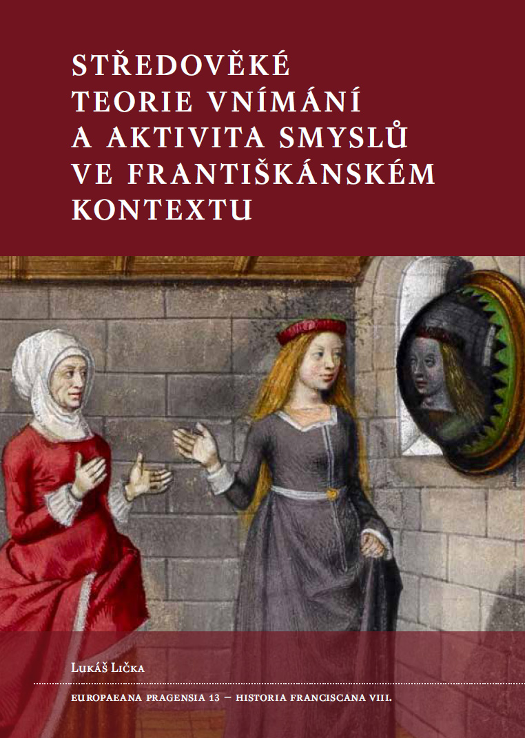 Středověké teorie vnímání a aktivita smyslů ve františkánském kontextu