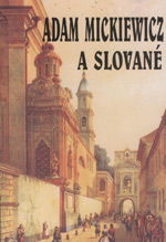 Adam Mickiewicz a Slované